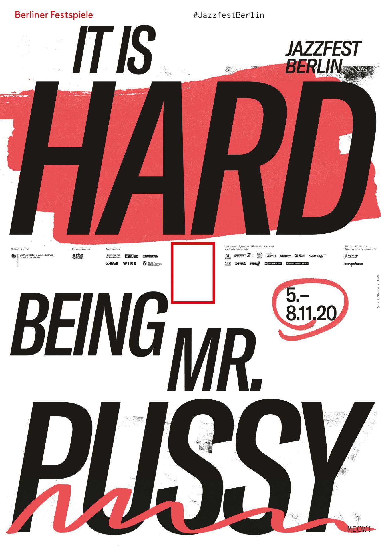 Poster Jazzfest Berlin 2020 – visual: It Is Hard Being Mr. Pussy