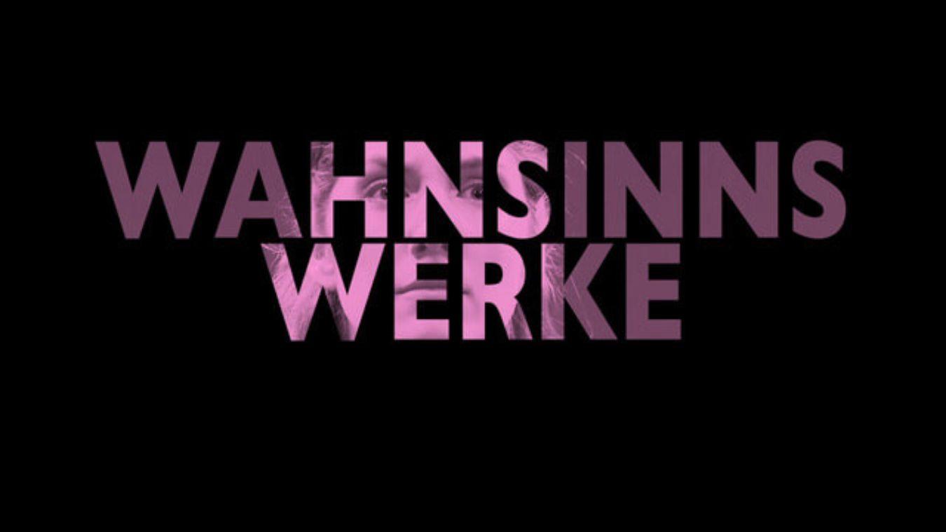 Wahnsinnswerke © 3sat