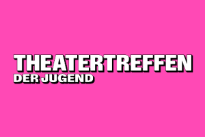 Schriftzug Theatertreffen der Jugend