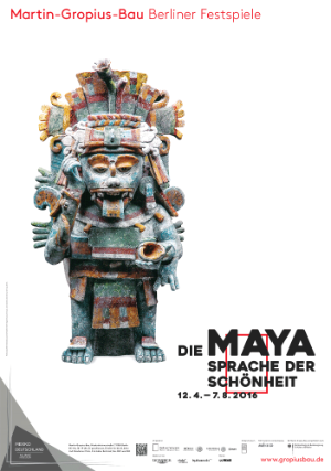 Ausstellungsplakat „Die Maya – Sprache der Schönheit“