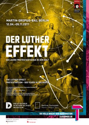Ausstellungsplakat „Der Luthereffekt. 500 Jahre Protestantismus in der Welt“