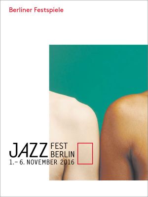Magazin Jazzfest Berlin 2016