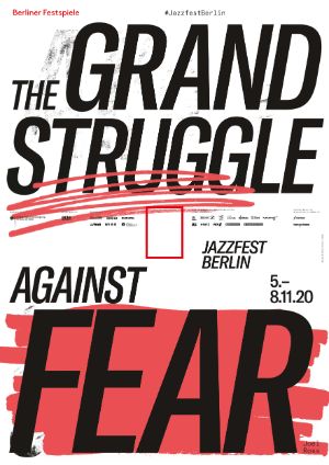 Plakat Jazzfest Berlin 2020 – Motiv: The Grand Struggle against Fear