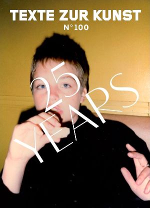 25 years Texte zur Kunst